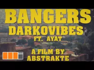 Video: Darkovibes – Bangers ft. AYAT